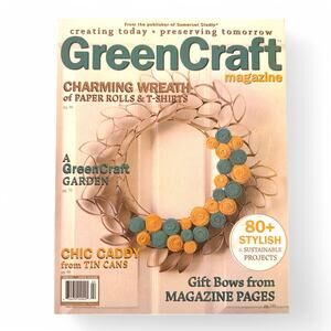Greencraft Magazine Spring 2012 80 + Stylish and Sustainable Projects